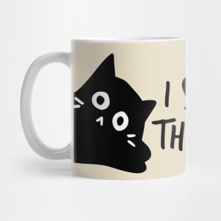 Cat Meme I Saw That Mug